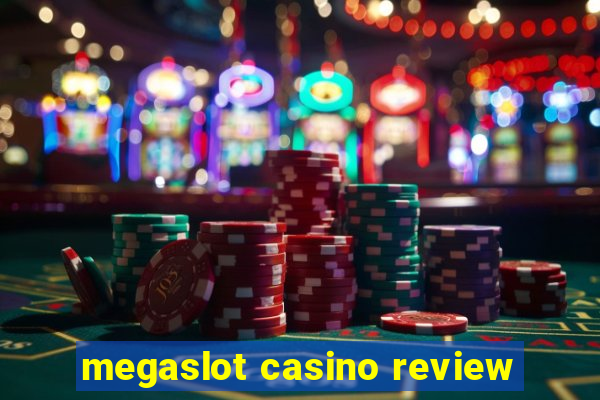 megaslot casino review